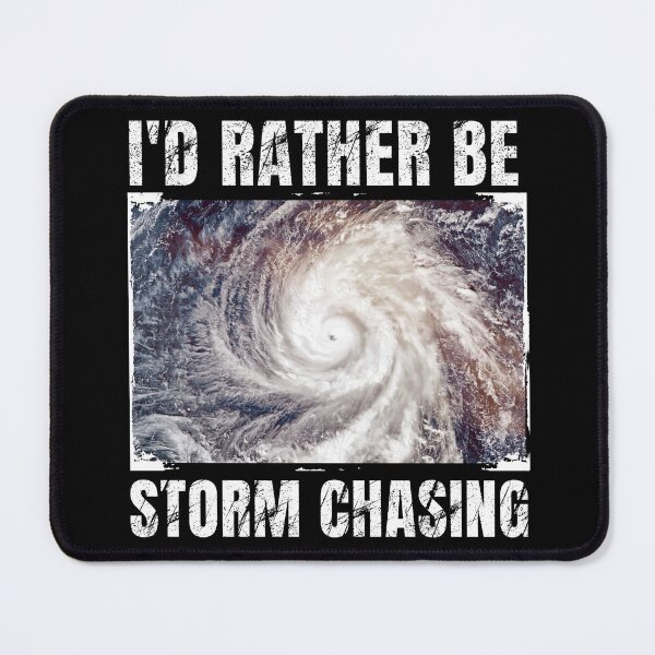 Item preview,  I'rather be storm chasing designed and sold by MilkyForest.