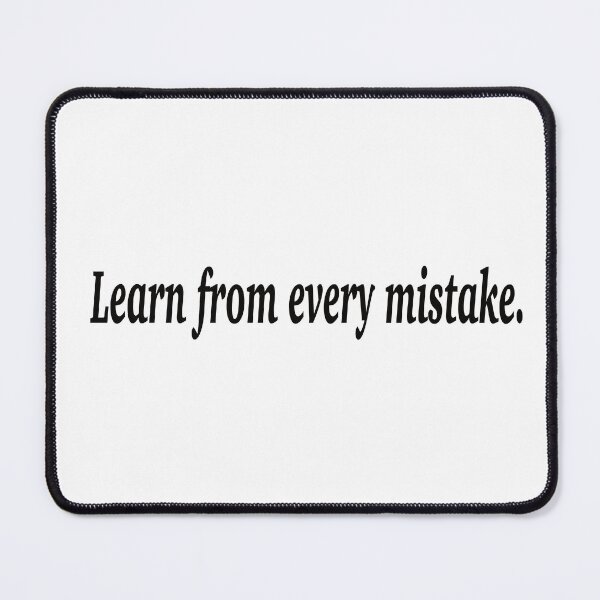 Item preview, Learn from every mistake. designed and sold by fanzen69.