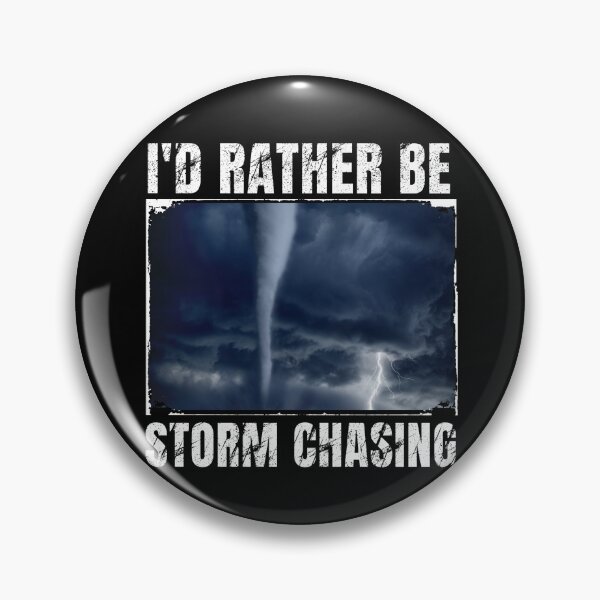 Item preview,  I'd rather be storm chasing designed and sold by MilkyForest.