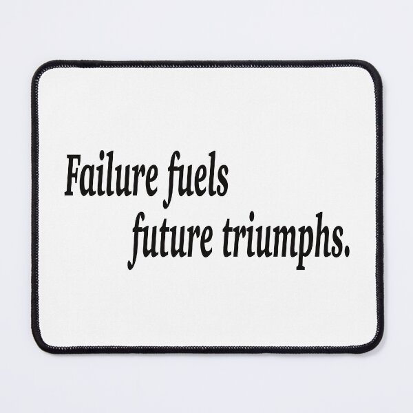 Item preview, Failure fuel future triumphs. designed and sold by fanzen69.