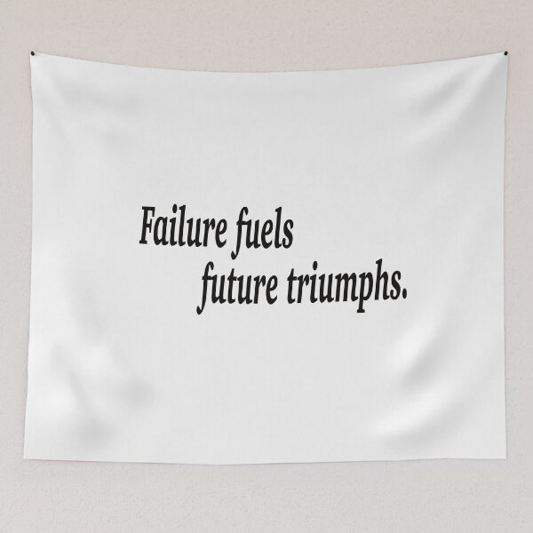 Item preview, Failure fuel future triumphs. designed and sold by fanzen69.