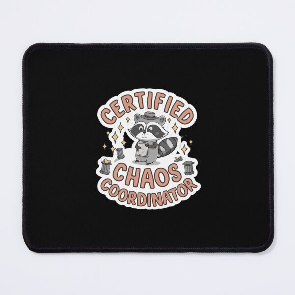 Item preview, Certified Chaos Coordinator – Master of Organized Mayhem designed and sold by Aise06.