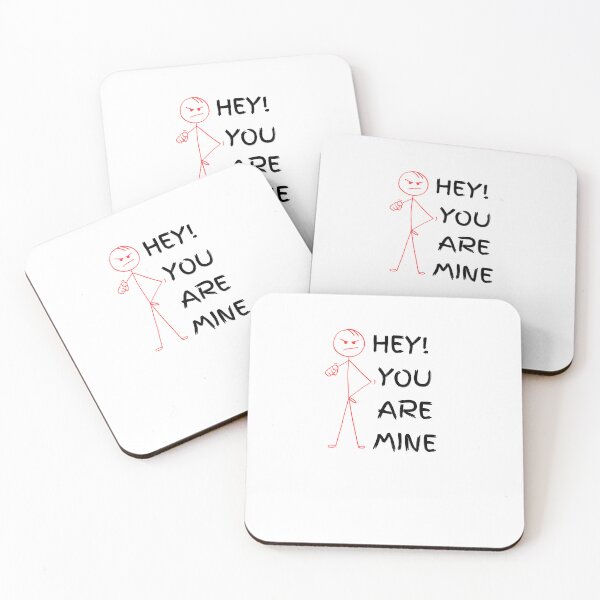 Item preview, Hey! You Are Mine designed and sold by Pixel Perfection.