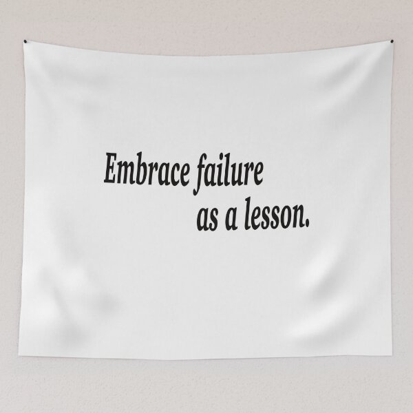 Item preview, Embrace failure as a lesson. designed and sold by fanzen69.