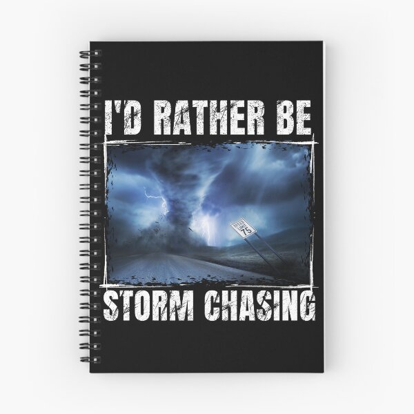 Item preview,   I'd rather be storm chasing designed and sold by MilkyForest.
