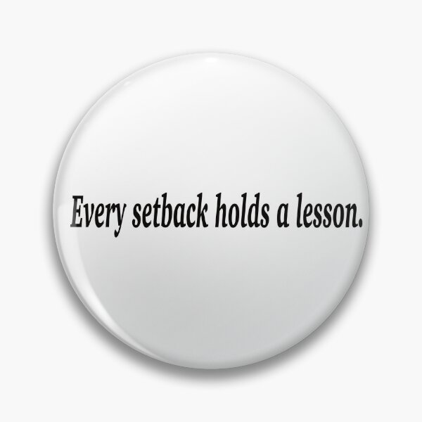Item preview, Every setback holds a lesson. designed and sold by fanzen69.