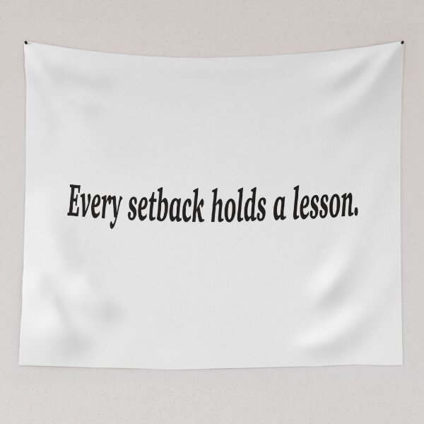 Item preview, Every setback holds a lesson. designed and sold by fanzen69.