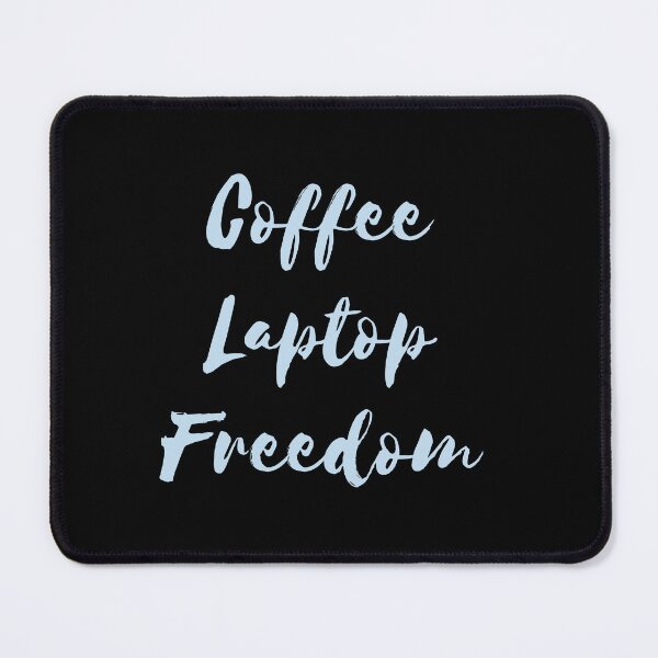 Item preview, Coffee Laptop Freedom, Remote Worker designed and sold by hoyala.
