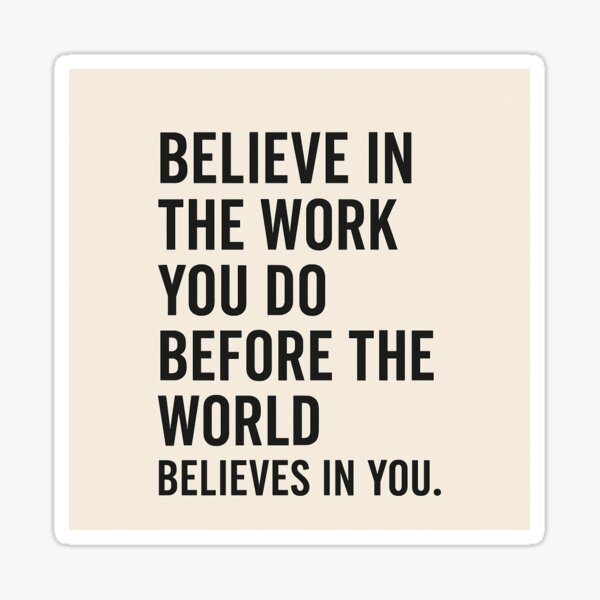 Item preview, Believe in Your Work  Motivational Quote Poster designed and sold by imagesandicons.