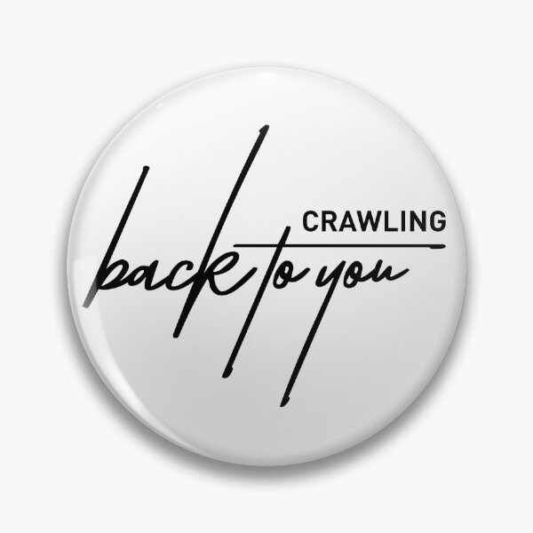 Item preview, Crawling Back to You – Relatable Emotional Quote Design designed and sold by ReggieDior.
