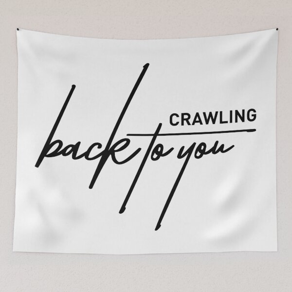 Item preview, Crawling Back to You – Relatable Emotional Quote Design designed and sold by ReggieDior.