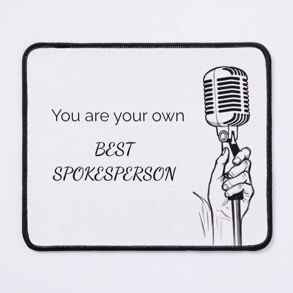 Item preview, You Are Your Own Best Spokesperson designed and sold by GentleGrid.