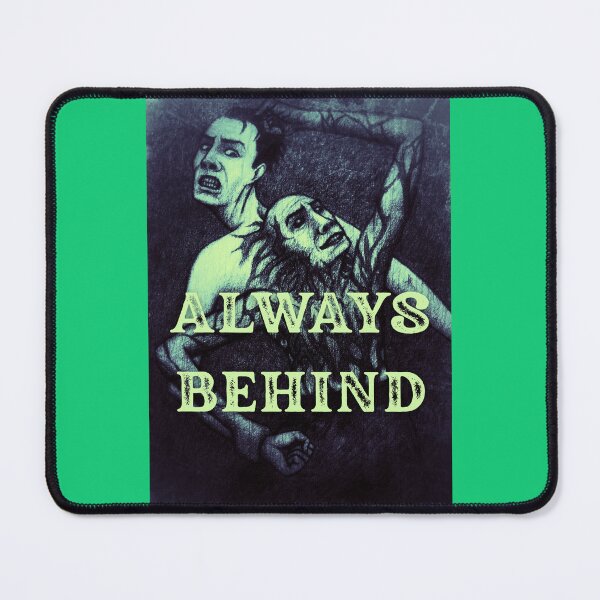 Item preview, Always Behind - Inner Demon Artwork designed and sold by Anomaly Effect.
