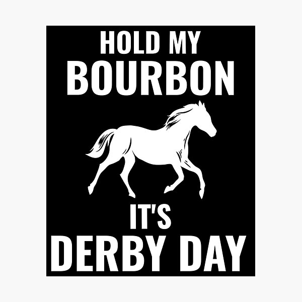 Item preview, Hold my Bourbon It's Derby Day designed and sold by 87-Aesthetics.