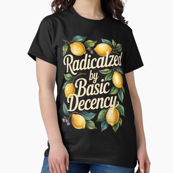 Item preview, Radicalized By Basic Decency Social Democracy Womens designed and sold by AniArtPL.
