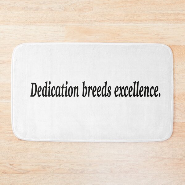 Item preview, Dedication breeds excellence. designed and sold by fanzen69.