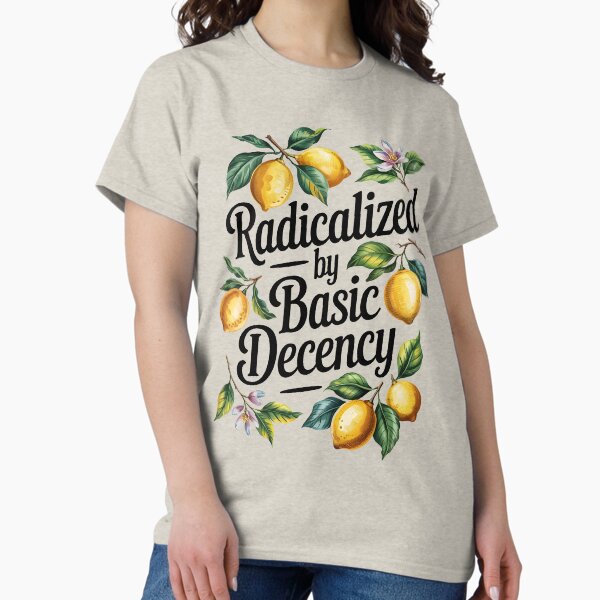Item preview, Radicalized By Basic Decency Social Democracy Womens designed and sold by AniArtPL.