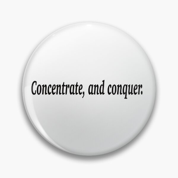Item preview, Concentrate, and conquer. designed and sold by fanzen69.