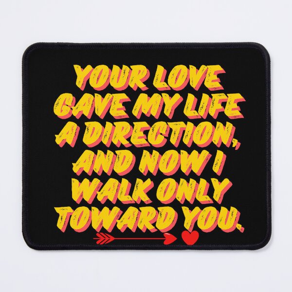 Item preview, Your Love Gave My Life Direction – Romantic Quote Design designed and sold by COZY NEST.