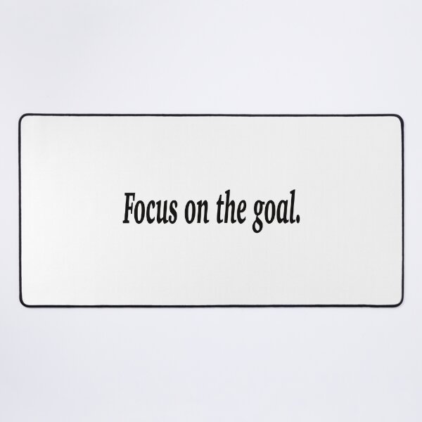 Item preview, Focus on the goal. designed and sold by fanzen69.