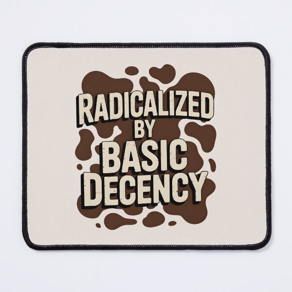 Item preview, Radicalized By Basic Decency Social Democracy Cow Print designed and sold by AniArtPL.