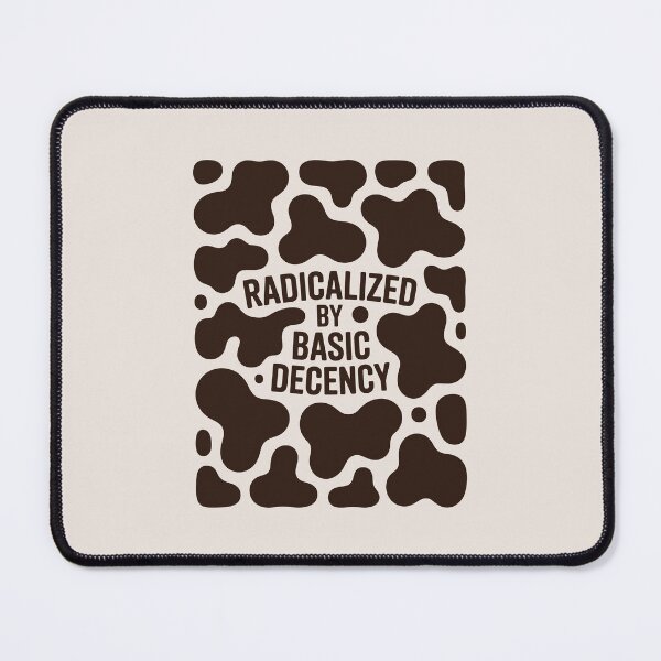 Item preview, Radicalized By Basic Decency Social Democracy Cow Print designed and sold by AniArtPL.