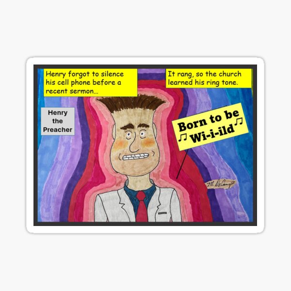 Henry the Preacher's Cell Phone Ringtone During Sermon Sticker