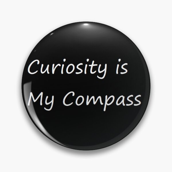 Item preview, Curiosity is My Compass designed and sold by felipequeiroz.