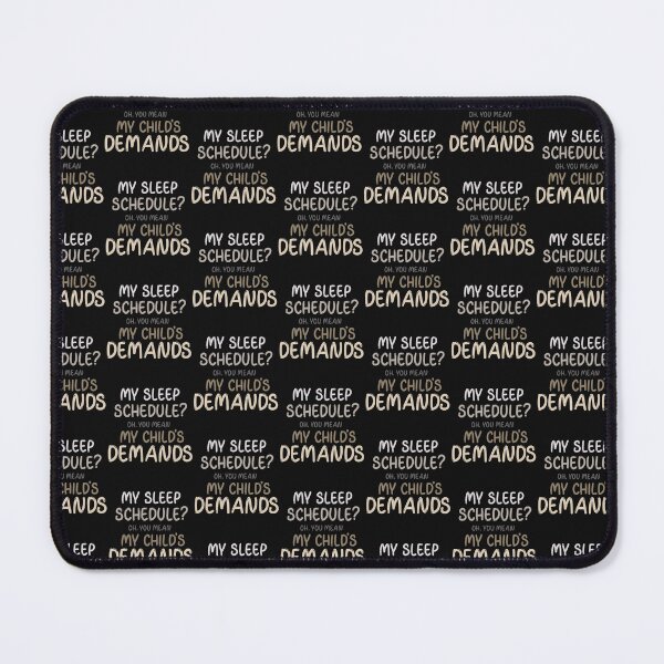 Item preview, My sleep schedule? Oh, you mean my child’s demands - Funny Mom Dad Gift designed and sold by celcino-studio.