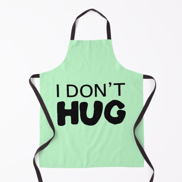 Item preview, I Don't Hug designed and sold by Persnicketee.