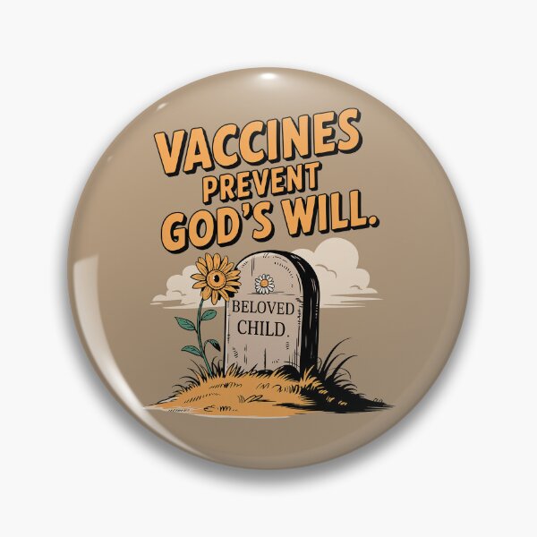 Item preview, Vaccines Prevent God's Will Design - Dark Humor Satire designed and sold by 3MillsDesign.