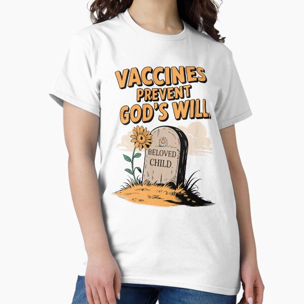 Item preview, Vaccines Prevent God's Will Design - Dark Humor Satire designed and sold by 3MillsDesign.