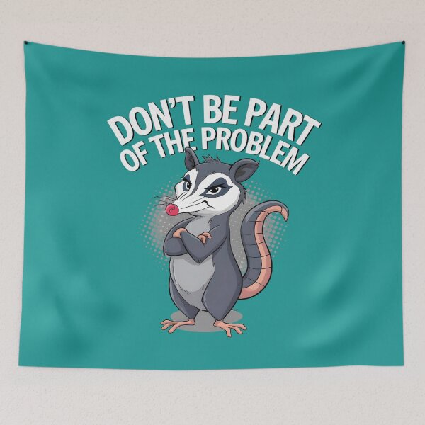 Item preview,  Dont Be Part Of Problem Opossum designed and sold by box-artshop.