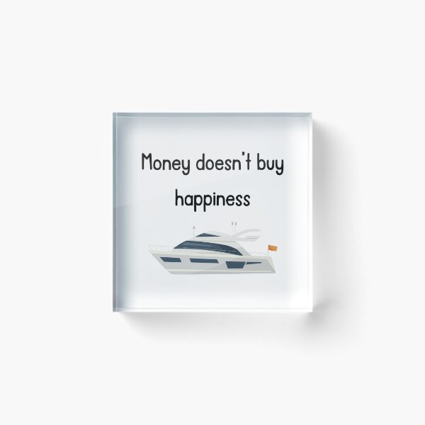 Item preview, Money Doesn’t Buy Happiness… But This Yacht Does! designed and sold by VasInd.