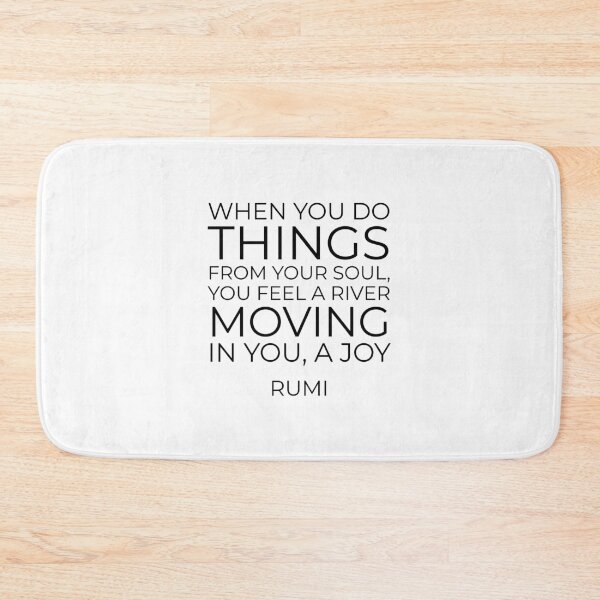 Item preview, When you do things from your soul, you feel a river moving in you, a joy - Rumi quotes designed and sold by Inspirationmotivation.