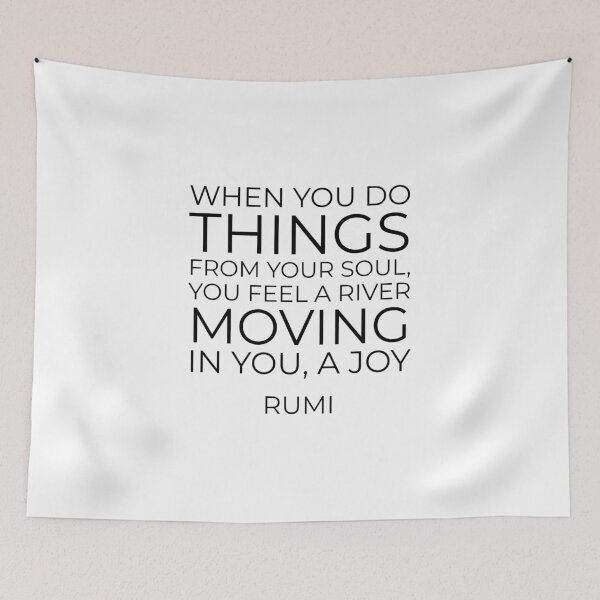 Item preview, When you do things from your soul, you feel a river moving in you, a joy - Rumi quotes designed and sold by Inspirationmotivation.