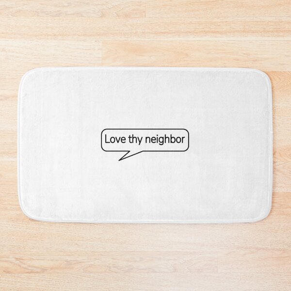 Item preview, Love thy neighbor  designed and sold by Inspirationmotivation.