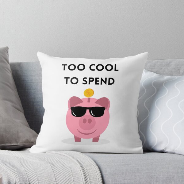 Item preview, Too Cool to Spend Funny Piggy Bank Design - Black designed and sold by VasInd.
