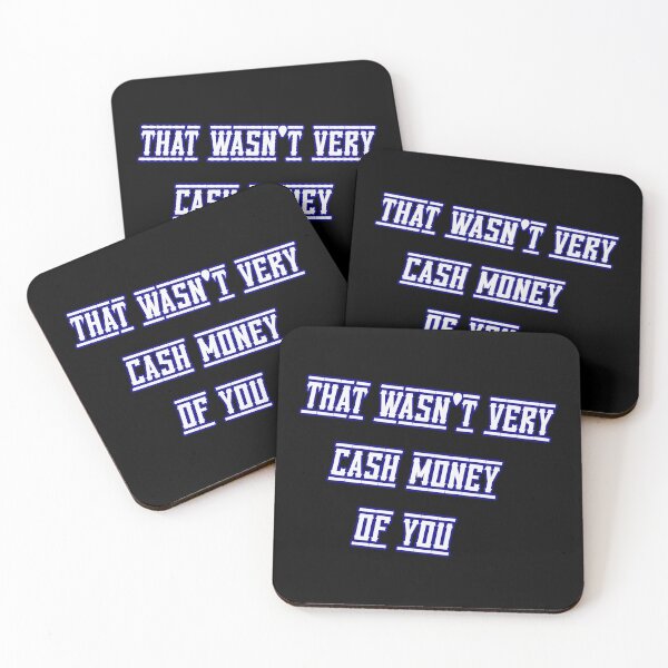 Item preview, That wasn't very cash money of you designed and sold by Paper Drip.