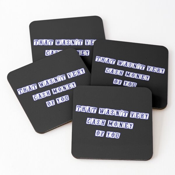 Item preview, That wasn't very cash money of you designed and sold by Paper Drip.