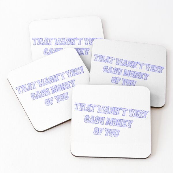 Item preview, That wasn't very cash money of you designed and sold by Paper Drip.