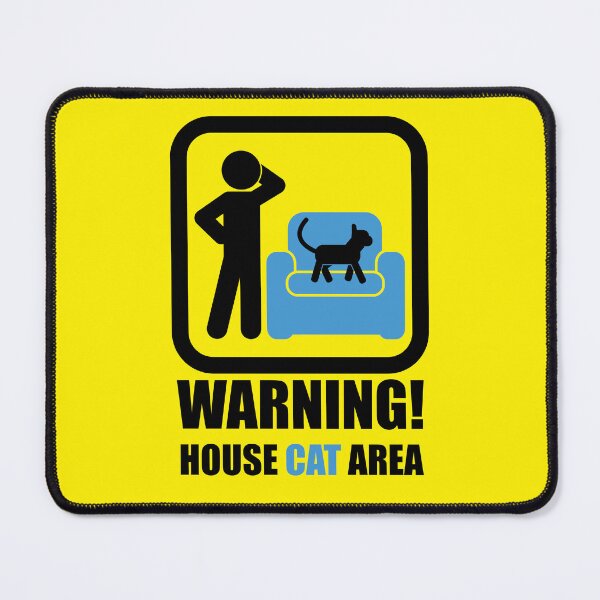 Item preview, SIGN POSTER - WARNING! CAREFUL! - HOUSE CAT AREA designed and sold by CuPensky.