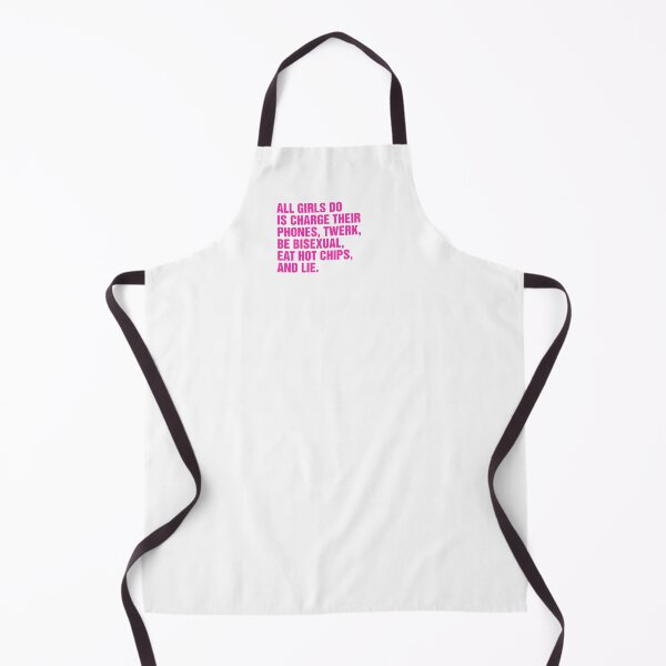 Item preview, all girls do is charge their phone, twerk, be bisexual, eat hot chips, and lie meme designed and sold by Kyna Arts.