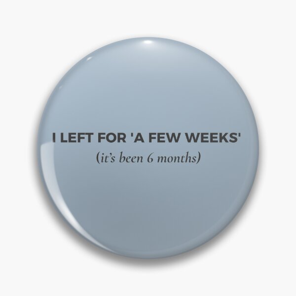 Item preview, I Left for a Few Weeks - Motivational Design for Women designed and sold by HolaNomad.