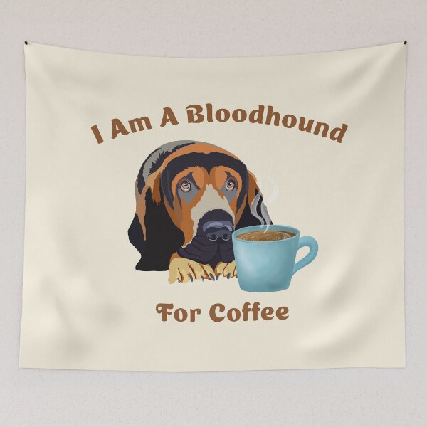 Item preview, I Am A Bloodhound For Coffee designed and sold by daphsam.