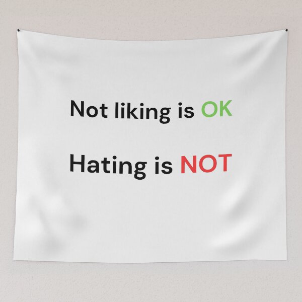 Item preview, Not Liking is OK, Hating is NOT – Positive Mindset designed and sold by VasInd.
