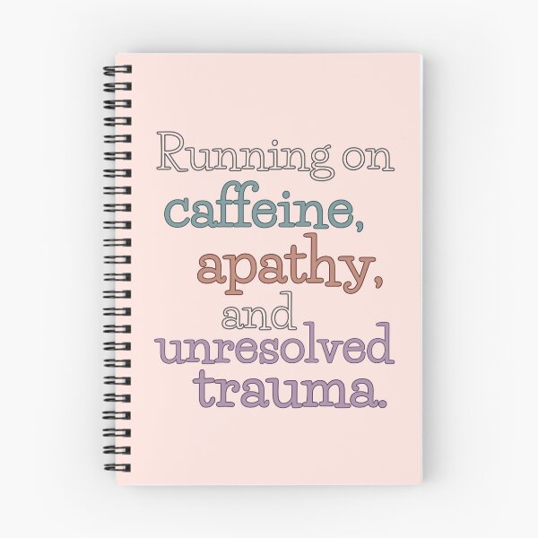 Item preview, Running on Caffeine, Apathy, and Unresolved Trauma – Quote Design designed and sold by Roarberry.