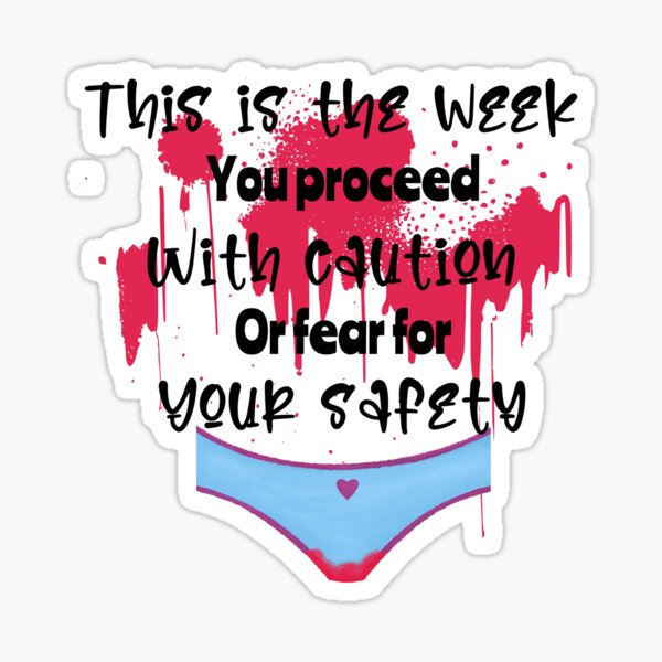 Item preview, This is the week you proceed with caution  designed and sold by Fr0mtheMachine.