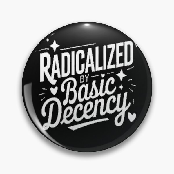 Item preview, Radicalized By Basic Decency  designed and sold by ViktoonShirts.