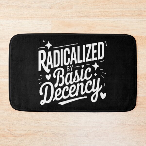 Item preview, Radicalized By Basic Decency  designed and sold by ViktoonShirts.